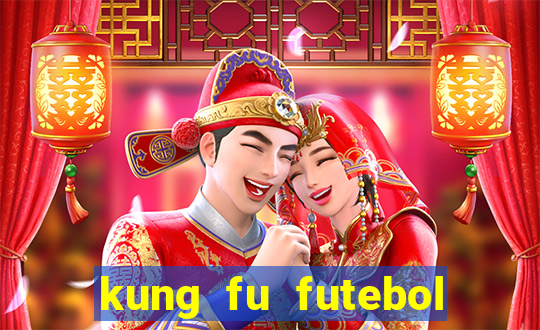 kung fu futebol clube filme completo dublado